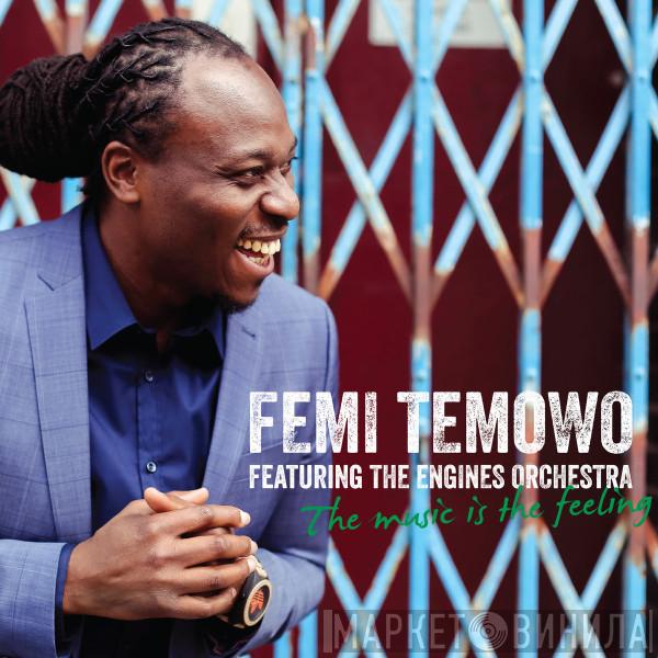 Featuring Femi Temowo  The Engines Orchestra  - The Music Is The Feeling