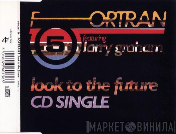 Featuring Fortran 5  Larry Graham  - Look To The Future