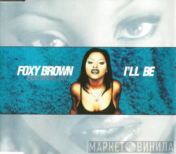 Featuring Foxy Brown  Jay-Z  - I'll Be