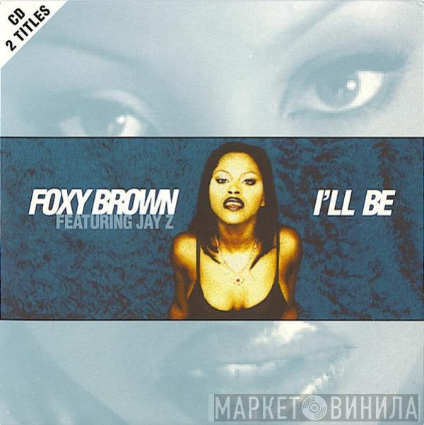 Featuring Foxy Brown  Jay-Z  - I'll Be