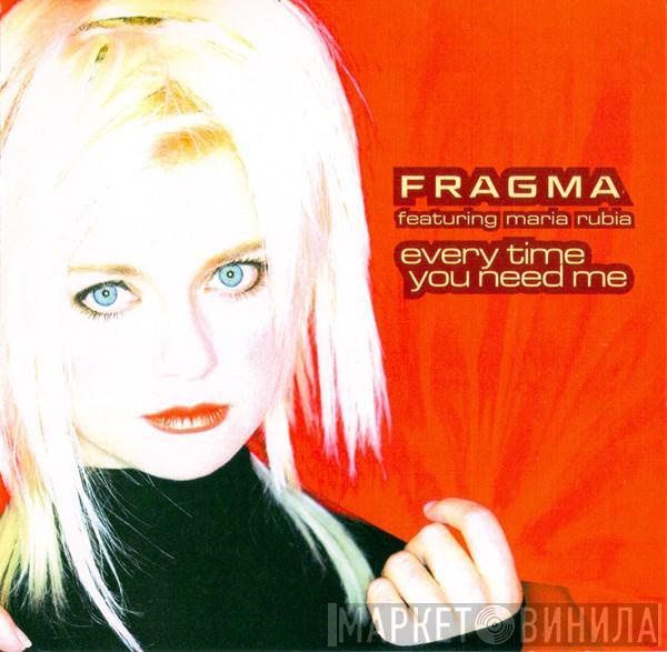 Featuring Fragma  Maria Rubia  - Every Time You Need Me