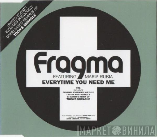 Featuring Fragma  Maria Rubia  - Everytime You Need Me