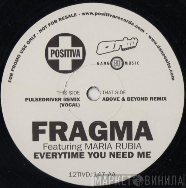 Featuring Fragma  Maria Rubia  - Everytime You Need Me