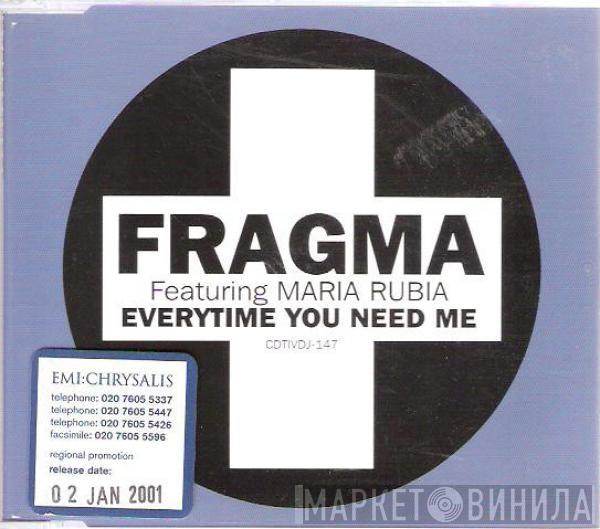 Featuring Fragma  Maria Rubia  - Everytime You Need Me