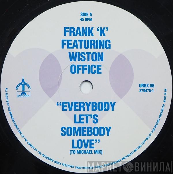 Featuring Frank K  Winston Office  - Everybody Let's Somebody Love