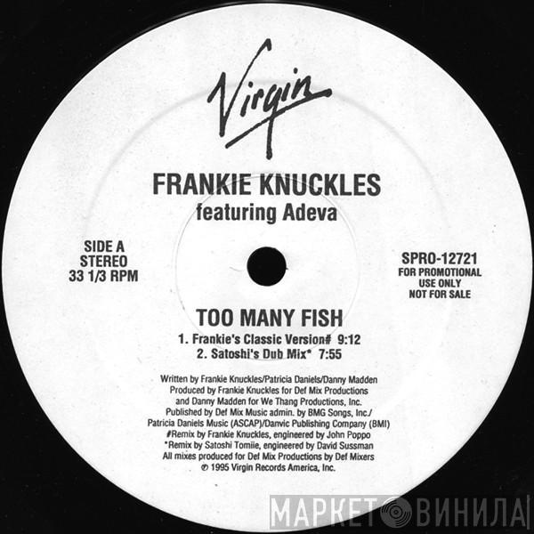 Featuring Frankie Knuckles  Adeva  - Too Many Fish
