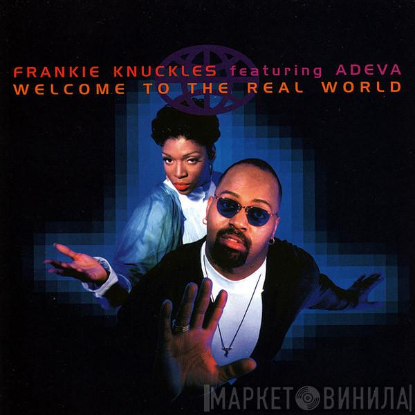 Featuring Frankie Knuckles  Adeva  - Welcome To The Real World