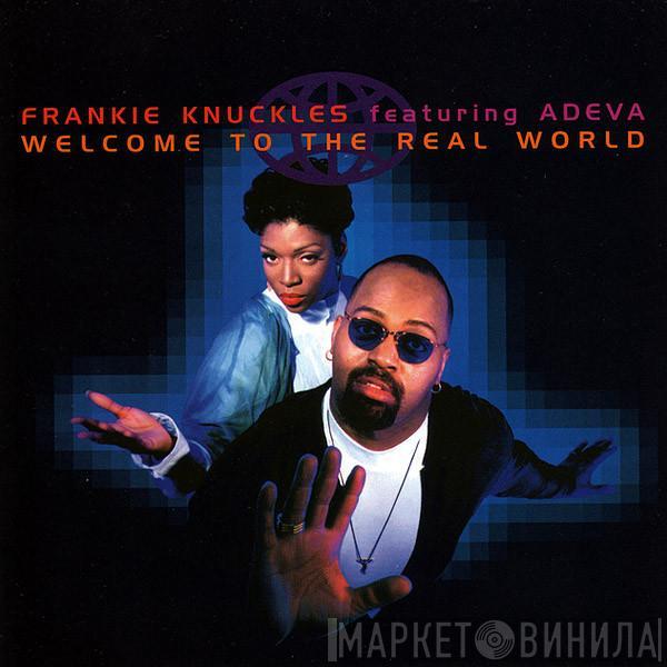 Featuring Frankie Knuckles  Adeva  - Welcome To The Real World
