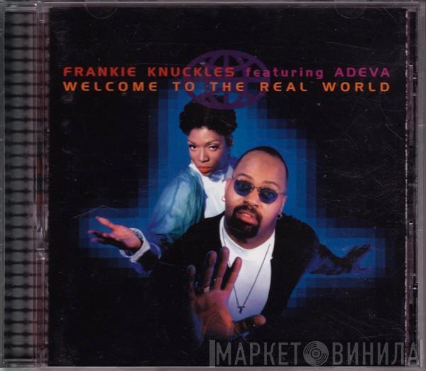 Featuring Frankie Knuckles  Adeva  - Welcome To The Real World