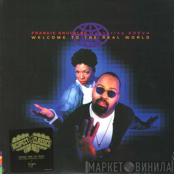 Featuring Frankie Knuckles  Adeva  - Welcome To The Real World