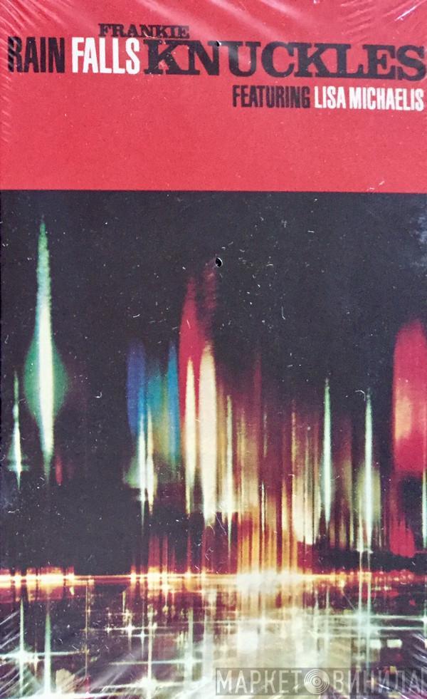 Featuring Frankie Knuckles  Lisa Michaelis  - Rain Falls