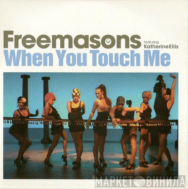 Featuring Freemasons  Katherine Ellis  - When You Touch Me