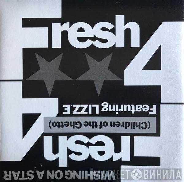 Featuring Fresh 4  Lizz E.  - Wishing On A Star