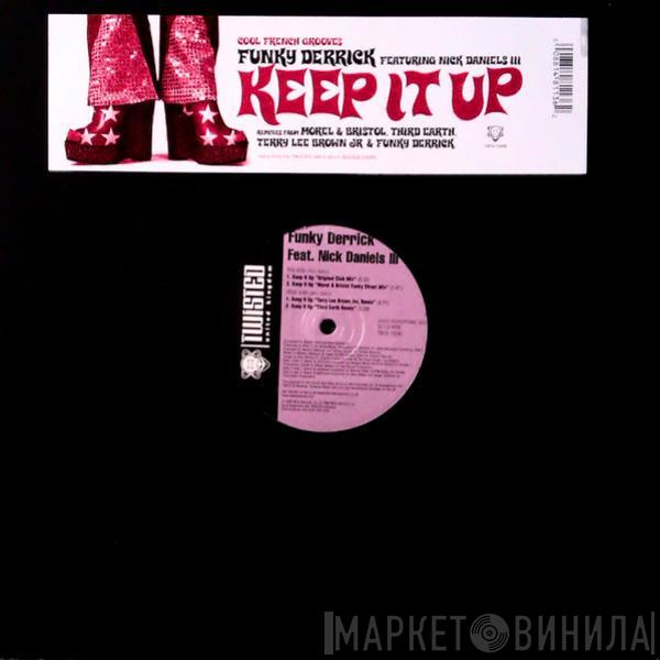 Featuring Funky Derrick  Nick Daniels  - Keep It Up