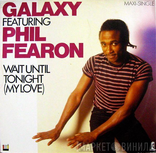 Featuring Galaxy   Phil Fearon  - Wait Until Tonight (My Love)