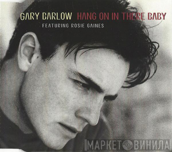 Featuring Gary Barlow  Rosie Gaines  - Hang On In There Baby