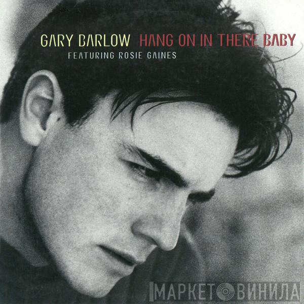Featuring Gary Barlow  Rosie Gaines  - Hang On In There Baby