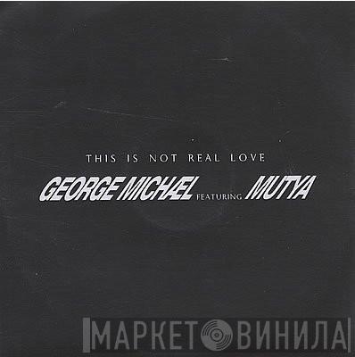Featuring George Michael  Mutya Buena  - This Is Not Real Love