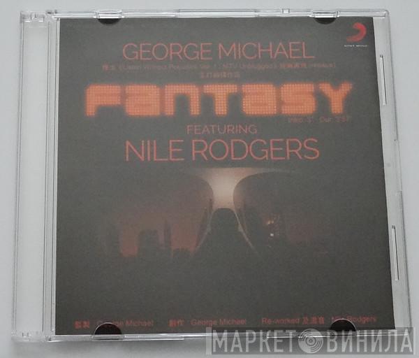 Featuring George Michael  Nile Rodgers  - Fantasy