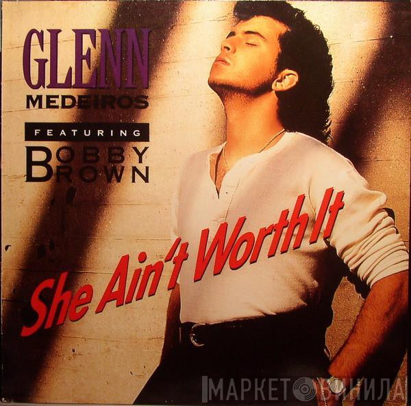 Featuring Glenn Medeiros  Bobby Brown  - She Ain't Worth It