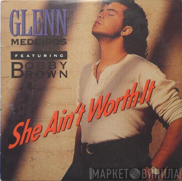 Featuring Glenn Medeiros  Bobby Brown  - She Ain't Worth It