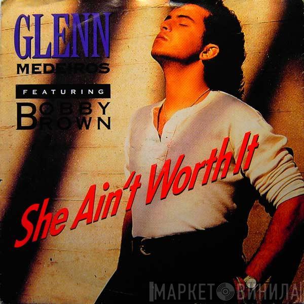 Featuring Glenn Medeiros  Bobby Brown  - She Ain't Worth It