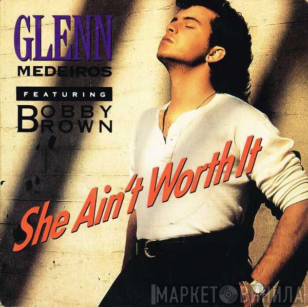 Featuring Glenn Medeiros  Bobby Brown  - She Ain't Worth It