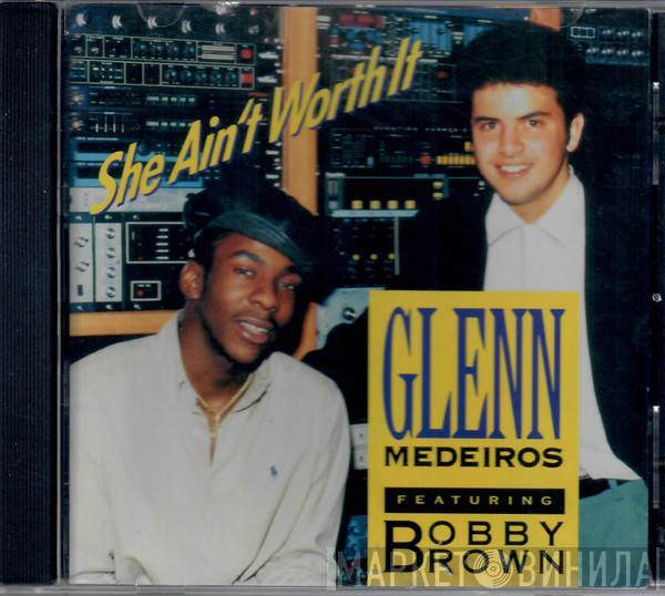 Featuring Glenn Medeiros  Bobby Brown  - She Ain't Worth It