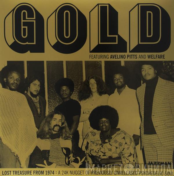 Featuring Gold  And Avelino Pitts  Welfare   - Lost Treasure From 1974: A 24K Nugget Of Previously Unreleased Psychedelic Soul