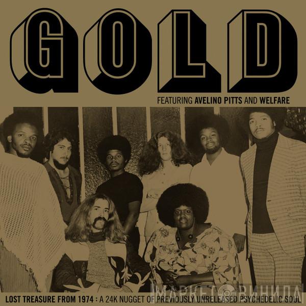 Featuring Gold  And Avelino Pitts  Welfare   - Lost Treasure From 1974: A 24K Nugget Of Previously Unreleased Psychedelic Soul