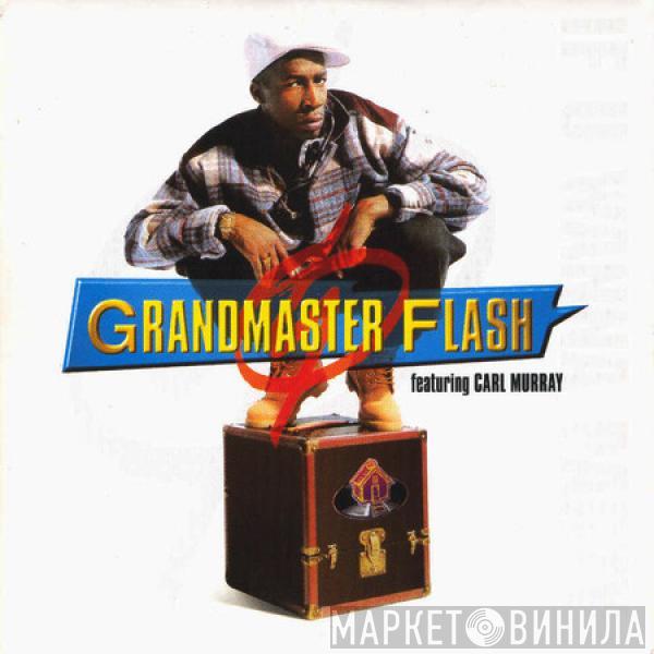 Featuring Grandmaster Flash  Carl Murray  - If U Wanna Party