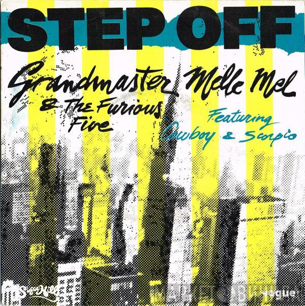 Featuring Grandmaster Melle Mel & The Furious Five & Cowboy  Scorpio   - Step Off