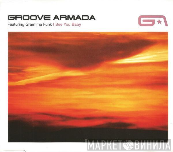 Featuring Groove Armada  Gram'ma Funk  - I See You Baby
