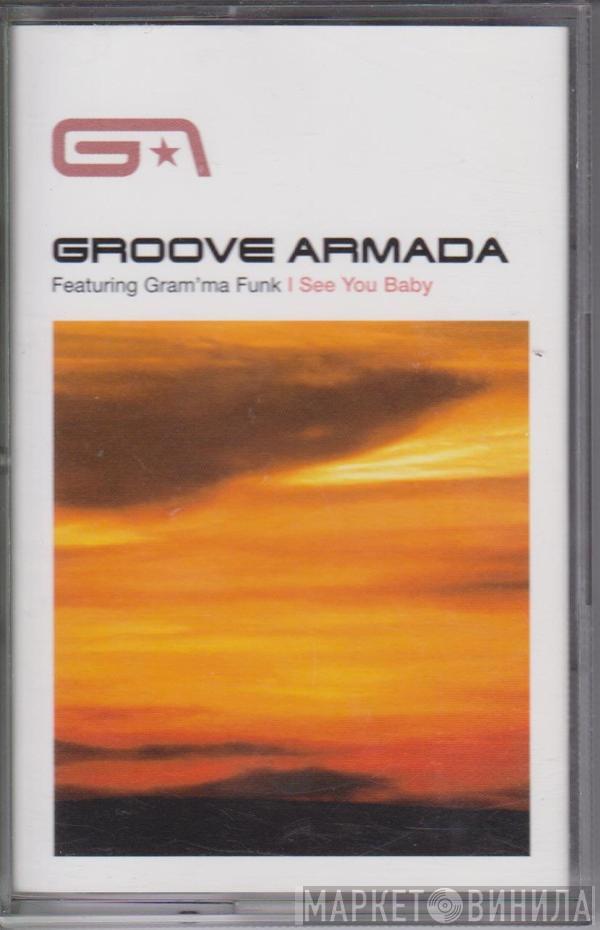 Featuring Groove Armada  Gram'ma Funk  - I See You Baby