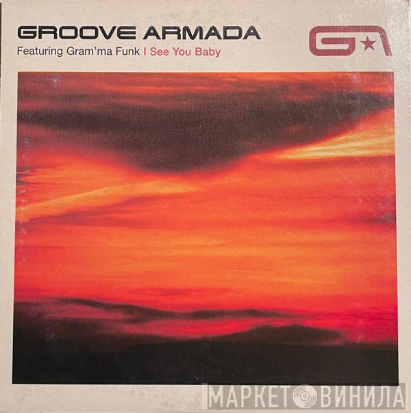 Featuring Groove Armada  Gram'ma Funk  - I See You Baby