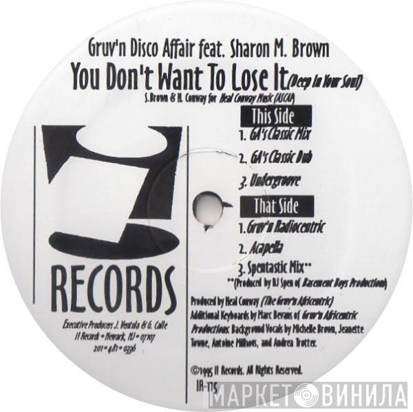 Featuring Gruv'n Disco Affair  Sharon Brown  - You Don't Want To Lose It (Deep In Your Soul)