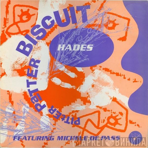 Featuring Hades  Michele De Pass  - Pitter Patter Biscuit