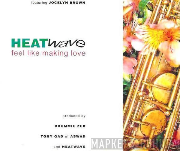 Featuring Heatwave  Jocelyn Brown  - Feel Like Making Love