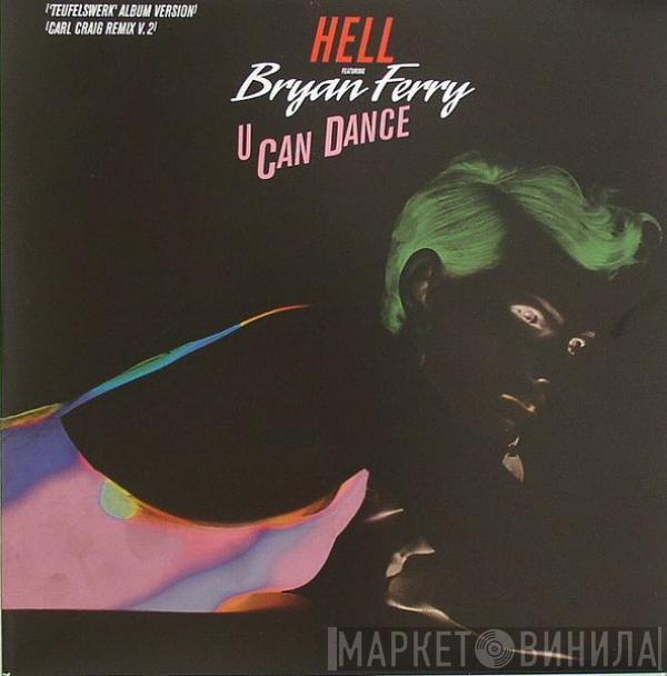 Featuring Hell  Bryan Ferry  - U Can Dance