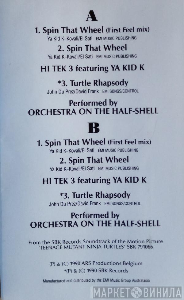 Featuring Hi Tek 3  Ya Kid K  - Spin That Wheel (Turtles Get Real !)