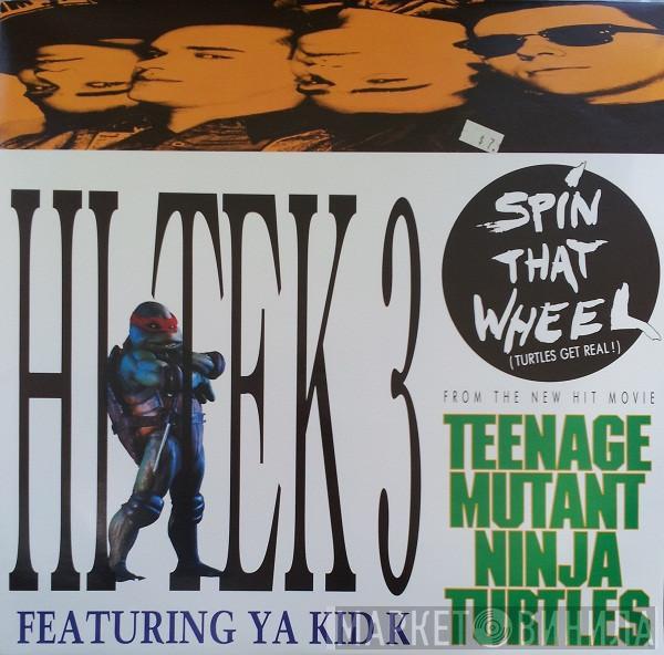 Featuring Hi Tek 3  Ya Kid K  - Spin That Wheel (Turtles Get Real!)