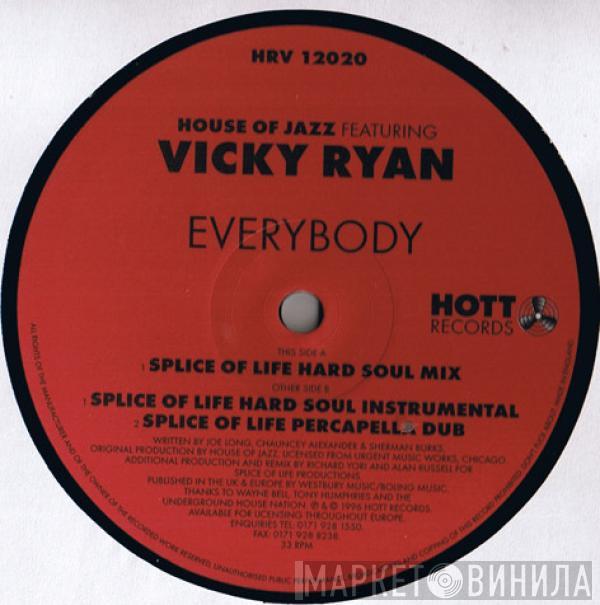 Featuring House Of Jazz  Vicky Ryan  - Everybody (Splice Of Life Remixes)