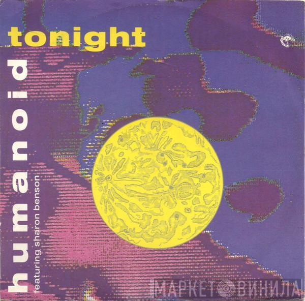 Featuring Humanoid  Sharon Benson  - Tonight