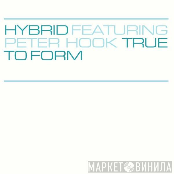 Featuring Hybrid  Peter Hook  - True To Form