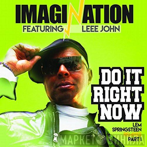 Featuring Imagination  Leee John  - Do It Right Now - Lem Springteen Remixes - Part I