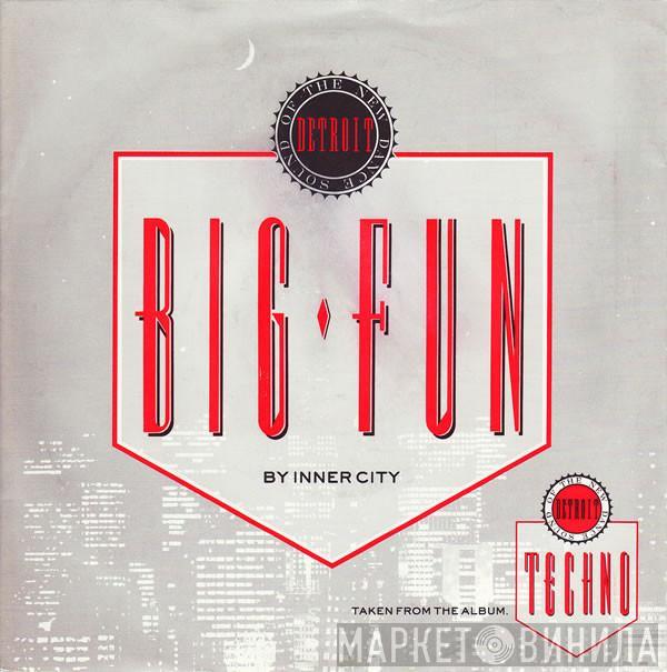 Featuring Inner City  Kevin Saunderson  - Big Fun