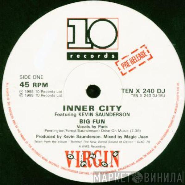Featuring Inner City  Kevin Saunderson  - Big Fun