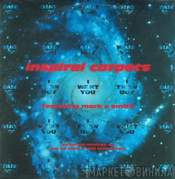 Featuring Inspiral Carpets  Mark E. Smith  - I Want You