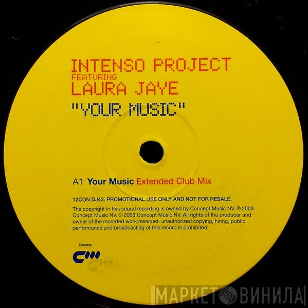 Featuring Intenso Project  Laura Jaye  - Your Music