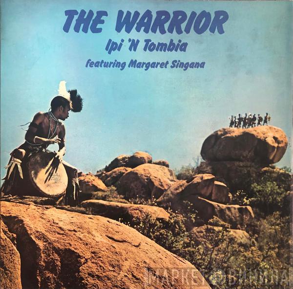 Featuring Ipi-Tombi  Margaret Singana  - The Warrior